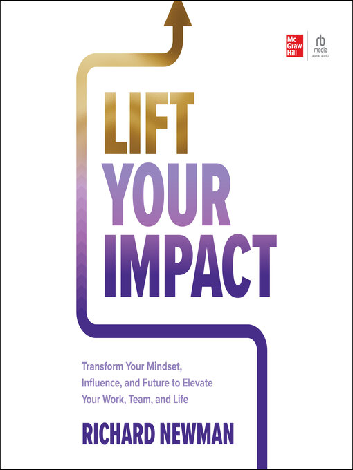 Title details for Lift Your Impact by Richard Newman - Wait list